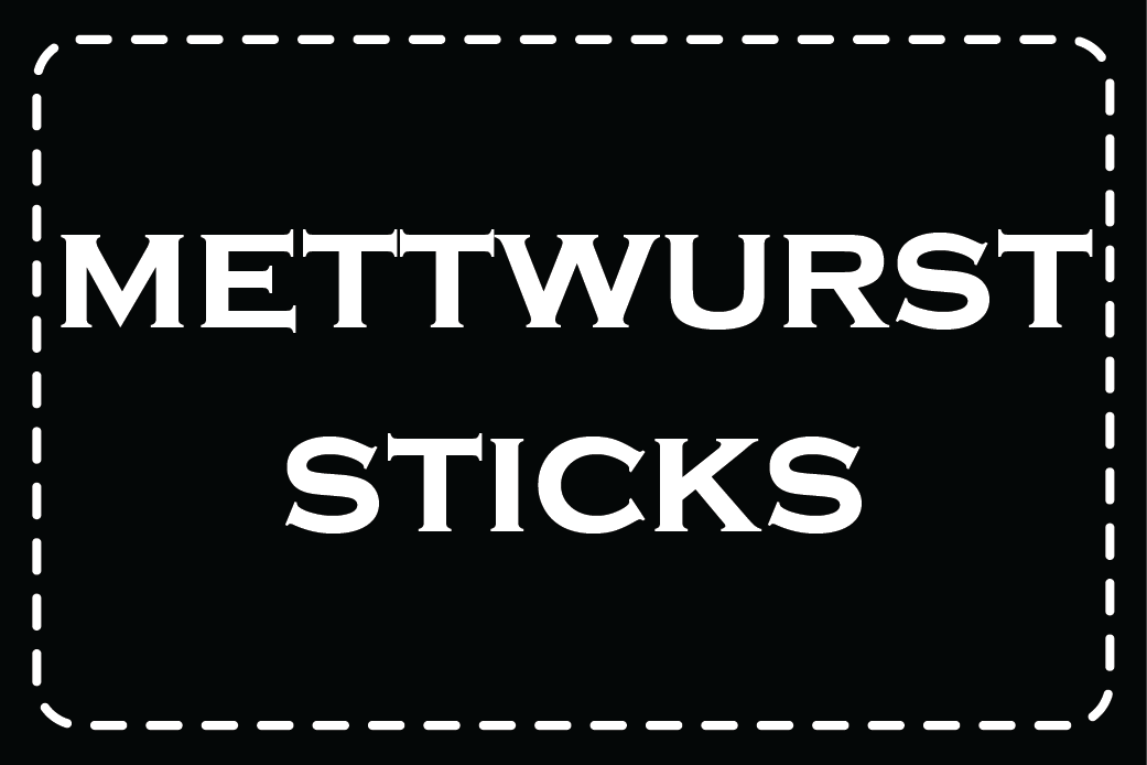 METTWURST STICKS